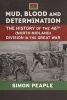 Mud, Blood and Determination - The History of the 46th (North Midland) Division in the Great War (Hardcover) - Simon Peaple Photo