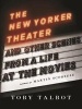 The New Yorker Theater and Other Scenes from a Life at the Movies (Hardcover) - Toby Talbot Photo