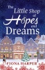 The Little Shop of Hopes and Dreams (Paperback) - Fiona Harper Photo