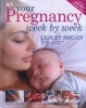 Your Pregnancy Week by Week (Hardcover) - Lesley Regan Photo