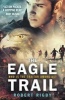 The Eagle Trail (Paperback) - Robert Rigby Photo