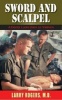 Sword and Scalpel - A Doctor Looks Back on Vietnam (Paperback) - Larry Rogers Photo