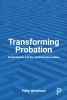 Transforming Probation - Social Theories and the Criminal Justice System (Paperback, 2nd Revised edition) - Philip Whitehead Photo