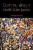 Communities of Health Care Justice (Hardcover) - Charlene Galarneau Photo