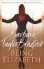 Being Elizabeth (Paperback) - Barbara Taylor Bradford Photo