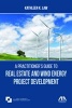 A Practitioner's Guide to Real Estate and Wind Energy Project Development (Paperback) - Kathleen K Law Photo