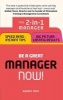 Be a Great Manager - Now! - The 2-in-1 Manager: Speed Read - Instant Tips; Big Picture - Lasting Results (Paperback) - Audrey Tang Photo