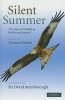 Silent Summer - The State of Wildlife in Britain and Ireland (Hardcover) - Norman Maclean Photo