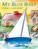 My Blue Boat (Hardcover, 20th) - Chris L Demarest Photo