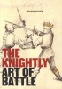 The Knightly Art of Battle (Paperback) - Ken Mondschein Photo