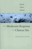 The Modernist Response to Chinese Art - Pound, Moore, Stevens (Paperback) - Zhaoming Qian Photo