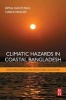 Climatic Hazards in Coastal Bangladesh - Non-Structural and Structural Solutions (Paperback) - Bimal Kanti Paul Photo