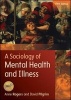 A Sociology of Mental Health and Illness (Paperback, 5th edition) - Anne Rogers Photo