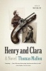 Henry and Clara (Paperback) - Thomas Mallon Photo