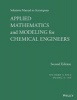 Solutions Manual to Accompany Applied Mathematics and Modeling for Chemical Engineers (Paperback, 2nd Revised edition) - Richard Grice Photo