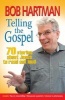 Telling the Gospel - 70 Stories About Jesus to Read Out Loud (Paperback, 2nd Revised edition) - Bob Hartman Photo