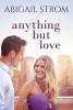 Anything but Love (Paperback) - Abigail Strom Photo