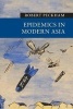 Epidemics in Modern Asia (Paperback) - Robert Peckham Photo