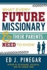 What Every Future Missionary & Their Parents Need to Know (Hardcover) - Ed J Pinegar Photo