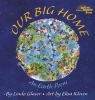 Our Big Home - An Earth Poem (Paperback) - Linda Glaser Photo