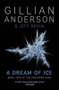 A Dream of Ice - Book 2 of the Earthend Saga (Paperback) - Gillian Anderson Photo