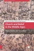 Church and Belief in the Middle Ages - Popes, Saints, and Crusaders (Hardcover, 0) - Kirsi Salonen Photo