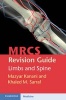 MRCS Revision Guide: Limbs and Spine (Paperback, New) - Mazyar Kanani Photo