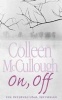 On, Off (Paperback) - Colleen McCullough Photo