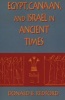 Egypt, Canaan and Israel in Ancient Times (Paperback, Revised) - Donald Bruce Redford Photo