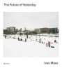  - the Future of Yesterday (Hardcover) - Ives Maes Photo