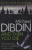 And Then You Die (Paperback, Main) - Michael Dibdin Photo