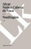 Naufragios (Spanish, Paperback) - Alvar Nunez Nunez Cabeza De Vaca Photo