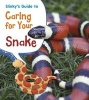 Slinky's Guide to Caring for Your Snake (Paperback) - Isabel Thomas Photo