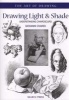 Drawing Light and Shade - Understanding Chiaroscuro (Paperback) - Giovanni Civardi Photo