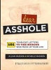 Dear Asshole - 101 Tear-Out Letters to the Morons Who Muck Up Your Life (Paperback) - Jillian Madison Photo