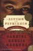 The Autumn of the Patriarch (Paperback, 1st Harper Perennial modern classics ed) - Gabriel Garcia Marquez Photo