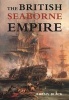 The British Seaborne Empire (Hardcover, New) - Jeremy Black Photo