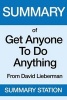 Summary of Get Anyone to Do Anything - From David J. Lieberman (Paperback) - Summary Station Photo