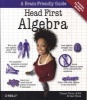 Head First Algebra - A Learner's Guide to Algebra I (Paperback) - Tracey Pilone Photo