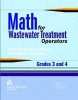 Math for Wastewater Treatment Operators, Grades 3 and 4 (Paperback) - Awwa Staff Photo