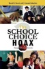 The School Choice Hoax - Fixing America's Schools (Paperback, 1st paperback ed) - Ronald G Corwin Photo