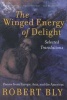 The Winged Energy of Delight - Selected Translations (Paperback, 1st Perennial ed) - Robert Bly Photo