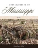 Lost Mansions of Mississippi, Volume II (Hardcover, New) - Mary Carol Miller Photo