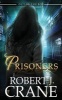 Prisoners (Paperback) - Robert J Crane Photo