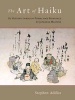 The Art of Haiku - Its History Through Poems and Paintings by Japanese Masters (Hardcover, New) - Stephen Addiss Photo