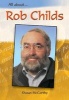 All about: Rob Childs (Hardcover) - Shaun McCarthy Photo