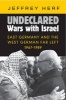 Undeclared Wars with Israel - East Germany and the West German Far Left, 1967-1989 (Hardcover) - Jeffrey Herf Photo