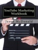 Youtube Marketing Workbook - How to Use Youtube for Business (Paperback) - Jason McDonald Ph D Photo