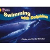 Collins Big Cat - Swimming with Dolphins: Band 09/Gold (Paperback, American English ed) - Angie Belcher Photo