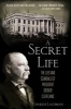 A Secret Life - The Lies and Scandals of President Grover Cleveland (Paperback) - Charles Lachman Photo